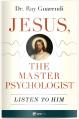  Jesus, The Master Psychologist 